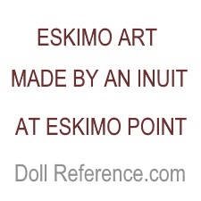 Inuit Eskimo Art doll mark Eskimo Art Made by an Inuit at Eskimo Point