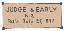 Judge & Early doll mark ;abel , N.2  Pat'd. July 27, 1875