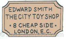 Edward Smith doll mark label Edward Smith, The City Toy Shop, 8 Cheap Side London, E. C.