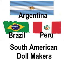 South American doll makers Argentina, Brazil, Peru