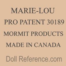 Mormit Products doll mark MARIE-LOU PRO PATENT 30189 MORMIT PRODUCTS MADE IN CANADA