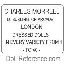 Charles Morrell doll mark label 50 Burlington Arcade London Dressed Dolls In Every Variety From 1 To 40