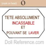 French doll mark O (on head) Tete Absolument Incassable et Pouvant se Laver
