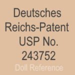 German doll mark Deutsches Reichs-Patent USP No. 243752