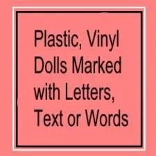 plastic, vinyl doll marked with letters or text