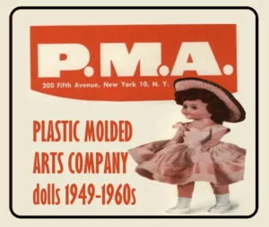 Plastic Molded Arts PMA 1949+ Vintage Dolls Identified USA 1 PMA Plastic Molded Arts Doll Inc.