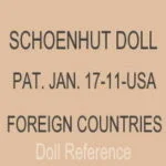 Schoenhut Doll mark Schoenhut Doll, Pat. Jan. 17-11 USA Foreign Countries
