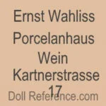 Austria or Belgium Doll Makers Doll Marks 11 Ernst Wahliss doll mark Porcelanhaus Wein Kartnerstrasse 17